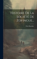 Histoire De La Société De Zofingue... 1022633236 Book Cover