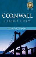 Cornwall: A Concise History 0708320317 Book Cover