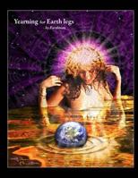 Yearning for Earth legs 1530853672 Book Cover