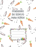 Cuaderno de dibujo para niños | Lapin: Una libreta para niños, de 100 páginas 8.5 x 11 inches (21,59cm x 27,94cm) con papel de color blanco para dibujo (Spanish Edition) 1660238692 Book Cover