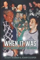 When It Was:  My Life On Both Sides Of The Camera B088JC7YWW Book Cover