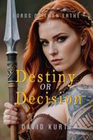 Destiny or Decision B0GXRTDJ36 Book Cover