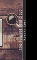 How To Study Your Bible: Three Steps to Personal Bible Study 1546813977 Book Cover
