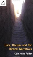 Race, Racism, and the Biblical Narratives (Facets) 0800635787 Book Cover