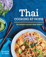 The Better-Than-Takeout Thai Cookbook: Favorite Thai Food Recipes Made at Home 1623158613 Book Cover