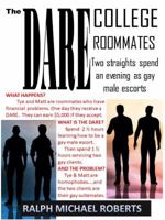 The Dare - College Roommates : Two Straights Spend an Evening As Gay Male Escorts 1950964167 Book Cover