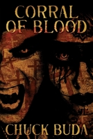 Corral of Blood: A Supernatural Western Thriller 108807295X Book Cover
