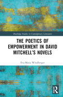 The Poetics of Empowerment in David Mitchell's Novels 1032308583 Book Cover
