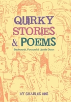 Quirky Stories & Poems: Backwards, Forward & Upside Down B0CF63G9M9 Book Cover