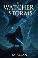 The Watcher of Storms: Book 1 of The Watchers Saga B0GL8242N5 Book Cover