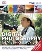 Digital Photography Masterclass 1465408568 Book Cover