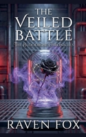 The Veiled Battle (The Bloodrose Chronicles) B0GY9YXC1C Book Cover