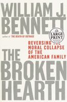The Broken Hearth: Reversing the Moral Collapse of the American Family 0385499159 Book Cover