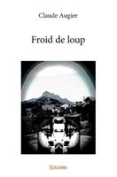 Froid de loup (French Edition) 2414367288 Book Cover