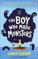 The Boy Who Made Monsters 1474999891 Book Cover