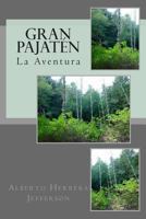 Gran Pajaten: La Aventura 1502902486 Book Cover