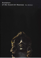 Sculpture of the Czech Art Nouveau 8024602350 Book Cover