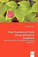Plant Functional Traits Along Altitudinal Gradients 363903841X Book Cover