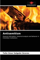 Antisemitism: General information, historical analysis and behavior in Colombian institutions 6203614785 Book Cover