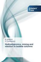 Hydrodyanmics, Mixing and Reaction in Bubble Columns 3639704592 Book Cover