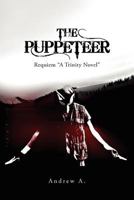 The Puppeteer Requiem: Requiem a Trinity Novel 1469155435 Book Cover