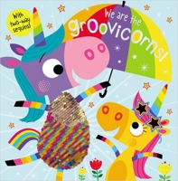 We are the Groovicorns! 1788434870 Book Cover