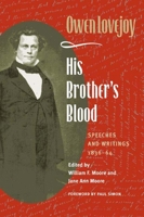 His Brother's Blood: Speeches and Writings, 1838-64 0252029194 Book Cover