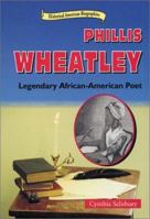Phillis Wheatley: Legendary African-American Poet (Historical American Biographies) 0766013944 Book Cover