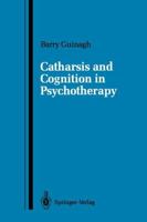 Catharsis and Cognition in Psychotherapy 0387965300 Book Cover