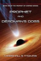 Prophet and Deadman's Dogs 1634927338 Book Cover