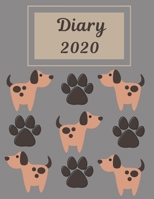 Diary 2020: Dog Lovers Diary: Week to View Planner: Notebook Style Grey & Brown Organiser 167669109X Book Cover