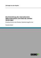 Die Entwicklung des internationalen Währungssystems seit Ende des zweiten Weltkrieges: Kreditaufnahme des Staates, Kapitalanlageformen 3640564421 Book Cover