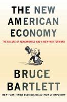 The New American Economy: The Failure of Reaganomics and a New Way Forward 0230615872 Book Cover