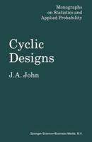 Cyclic Designs (Monographs on Statistics and Applied Probability) 0412282402 Book Cover