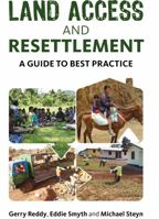 Land Access and Resettlement, A Guide to Good Practice 1783532130 Book Cover