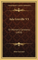 Ada Greville V3: Or Woman's Constancy 1164559060 Book Cover