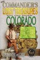 More Commander's Lost Treasures You Can Find In Colorado: Follow the Clues and Find Your Fortunes! 1495950018 Book Cover
