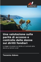 Una valutazione sulla parità di accesso e controllo delle donne sui diritti fondiari 620727895X Book Cover