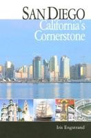 San Diego: California's Cornerstone 1941384242 Book Cover