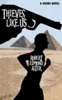 Thieves Like Us 1479435228 Book Cover