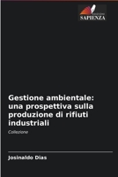 Gestione ambientale: una prospettiva sulla produzione di rifiuti industriali 6204091085 Book Cover