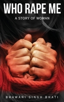 Who rape me? 8194913780 Book Cover