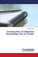 Construction of Objective Knowledge Test in Cricket 3659532630 Book Cover