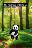 THE KINDNESS OF LITTLE LIN B0F4P3C3X1 Book Cover