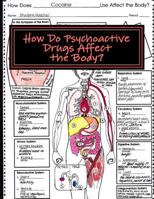 How Do Psychoactive Drugs Affect the Body?: Understanding How Drugs Affect the Synapse and Body Organs 1540393437 Book Cover