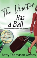 The Visitor Has a Ball: Contemporary Mystery and Light Suspense 1951602161 Book Cover