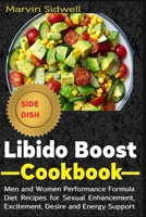Libido Boost Cookbook: Men and Women Performance Formula Diet Recipes for Sexual Enhancement, Excitement, Desire and Energy Support B08CJ5PTQB Book Cover