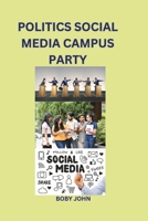 Politics Social Media Campus Party 1805299506 Book Cover