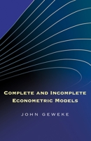 Complete and Incomplete Econometric Models 0691140022 Book Cover