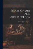 Essays On Art and Archaeology 1022213415 Book Cover